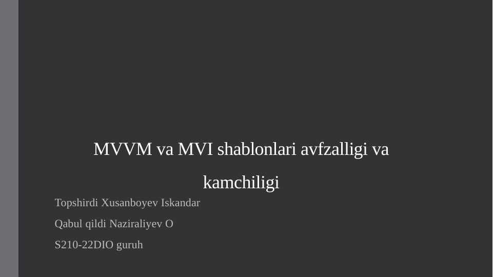 MVVM va MVI shablonlari avfzalligi va kamchiligi