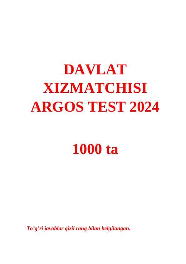 DAVLAT  XIZMATCHISI  ARGOS 1000 TEST 2024. Javoblari bilan.