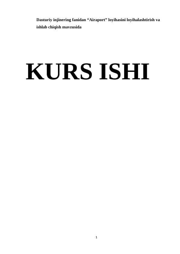 Dasturiy injinering fanidan “Airaport” loyihasini loyihalashtirish va ishlab chiqish mavzusida kurs ishi