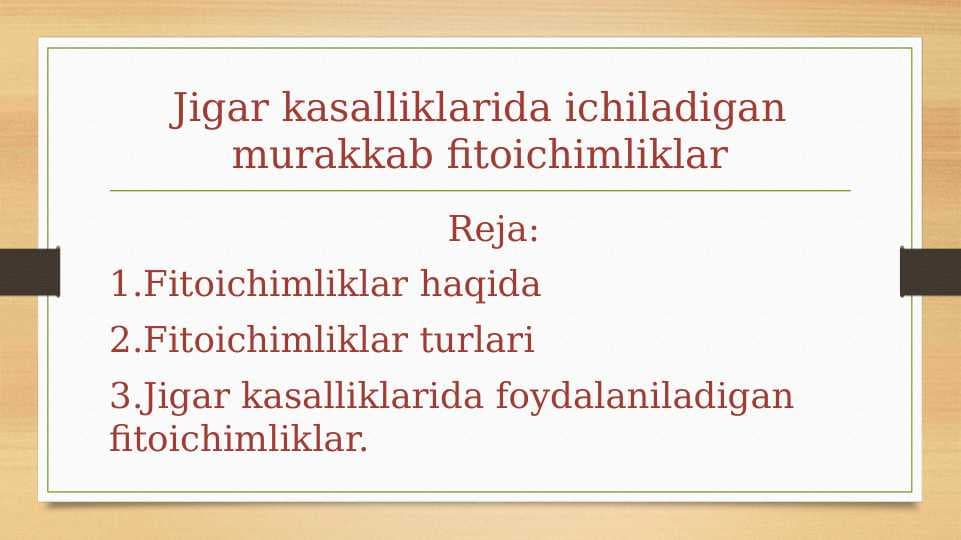 Jigar kasalliklarida qollaniladigan fitoichimliklar