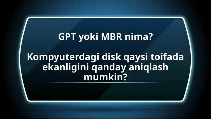 Disk bo'limlash tizimlari (GPT va MBR)