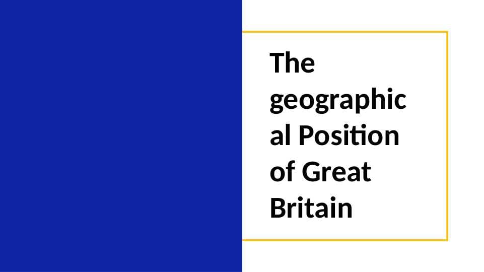 The geographical Position of Great Britain
