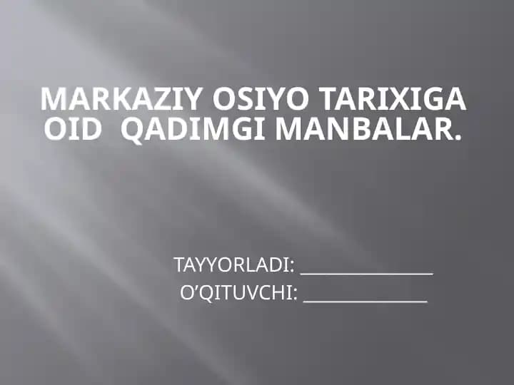 MARKAZIY OSIYO TARIXIGA OID  QADIMGI MANBALAR