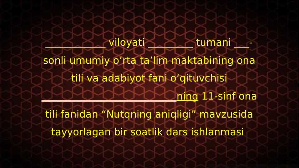 11-sinf ona tili Nutqning aniqligi+