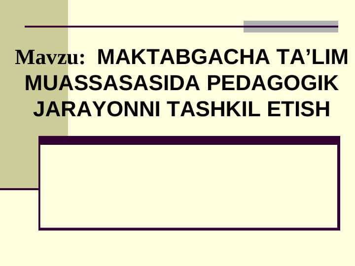 MAKTABGACHA TA’LIM MUASSASASIDA PEDAGOGIK JARAYONNI TASHKIL ETISH
