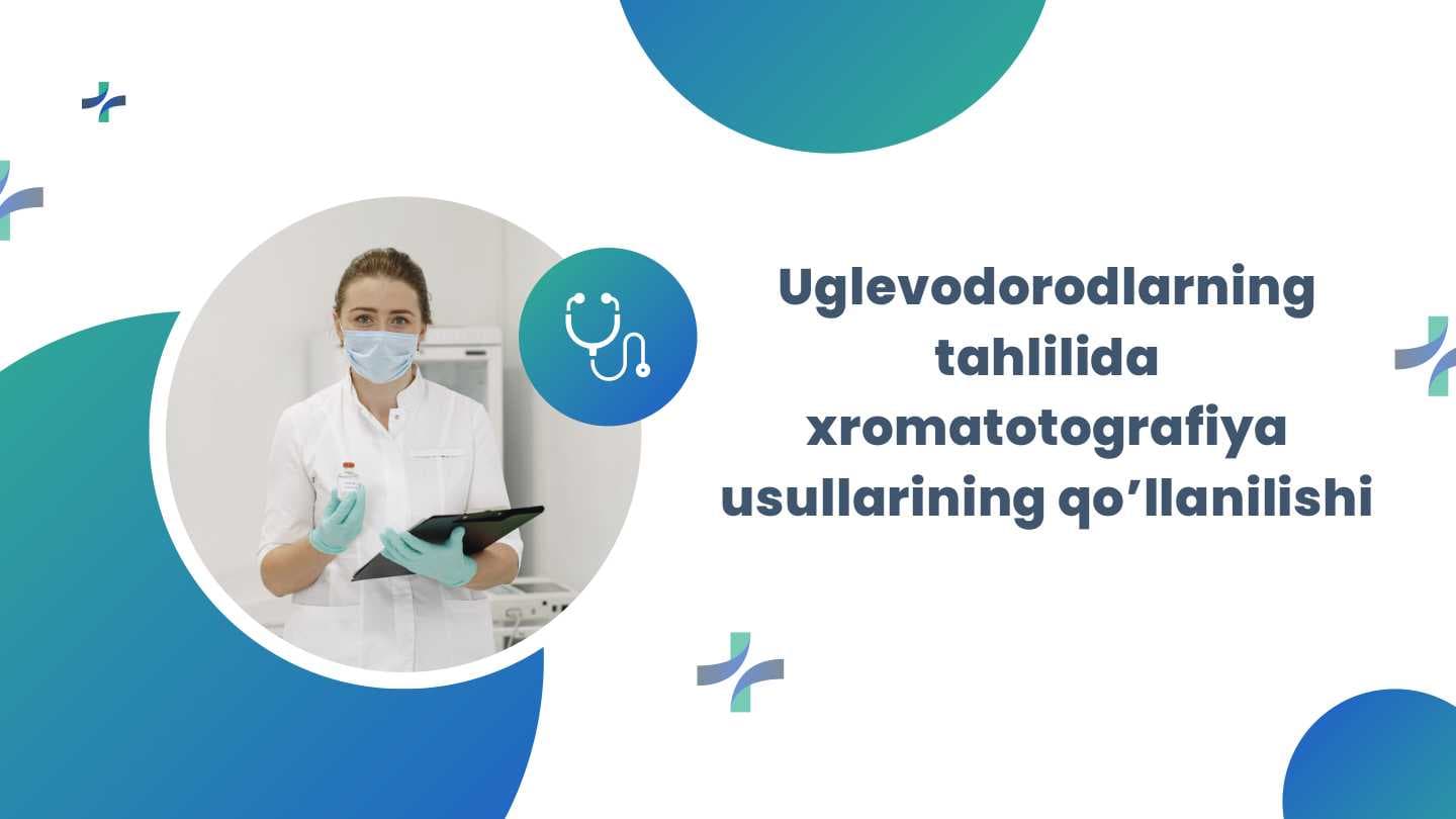 Uglevodorodlarning tahlilida xromatotografiya usullarining qo’llanilishi