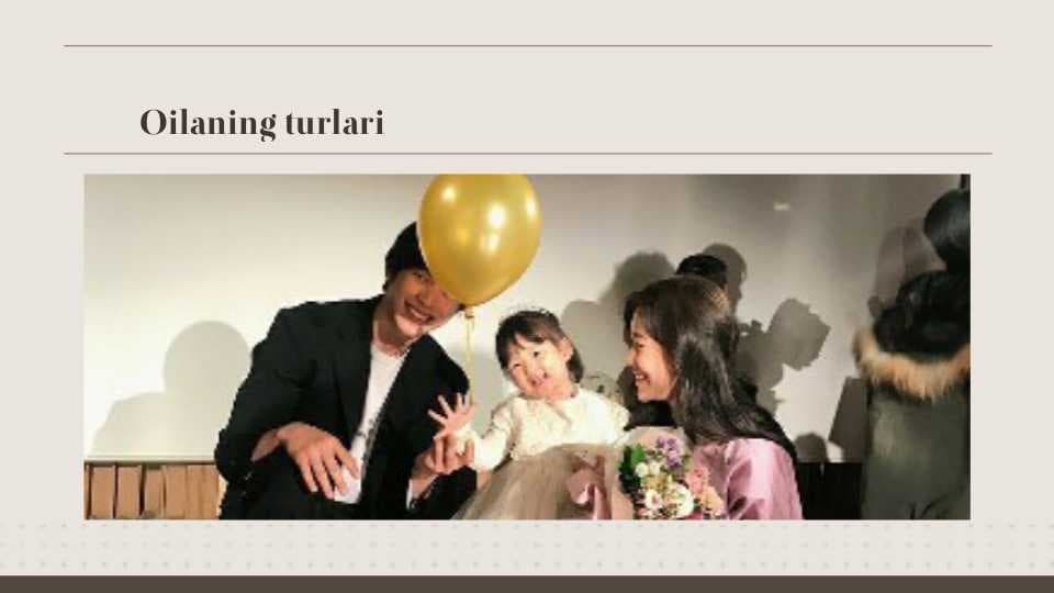 Oilaning turlari