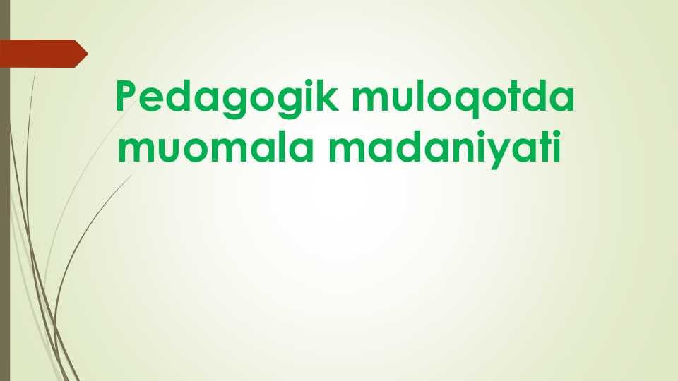 Pedagogik muloqotda muomala madaniyati
