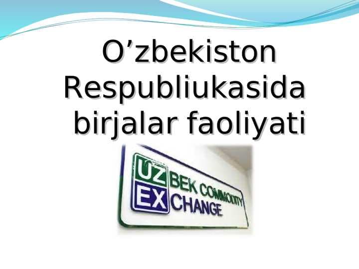 O’zbekiston Respubliukasida birjalar faoliyati