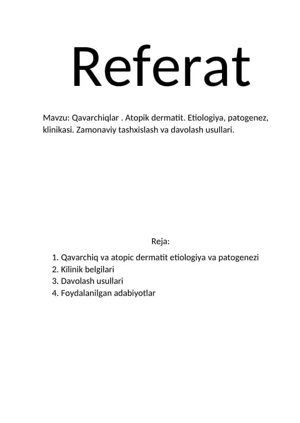 Qavarchiqlar . Atopik dermatit. Etiologiya, patogenez, klinikasi. Zamonaviy tashxislash va davolash usullari.