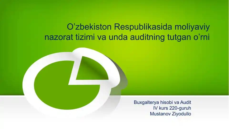 O’zbekiston Respublikasida moliyaviy nazorat tizimi va unda auditning tutgan o’rni