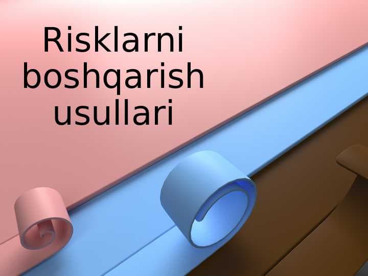 Risklarni boshqarish usullari
