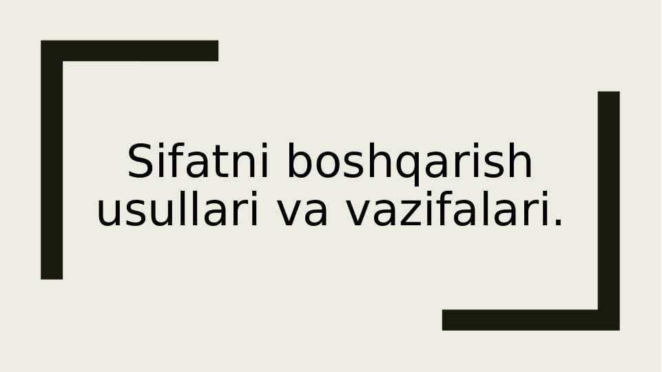 Sifatni boshqarish usullari va vazifalari