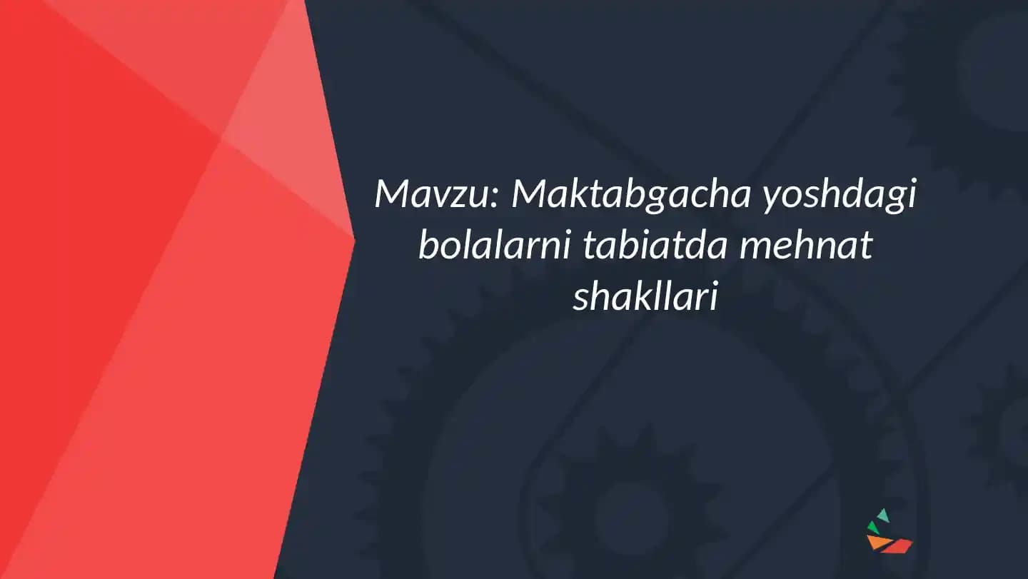 Maktabgacha yoshdagi bolalarni tabiatda mehnat shakllari
