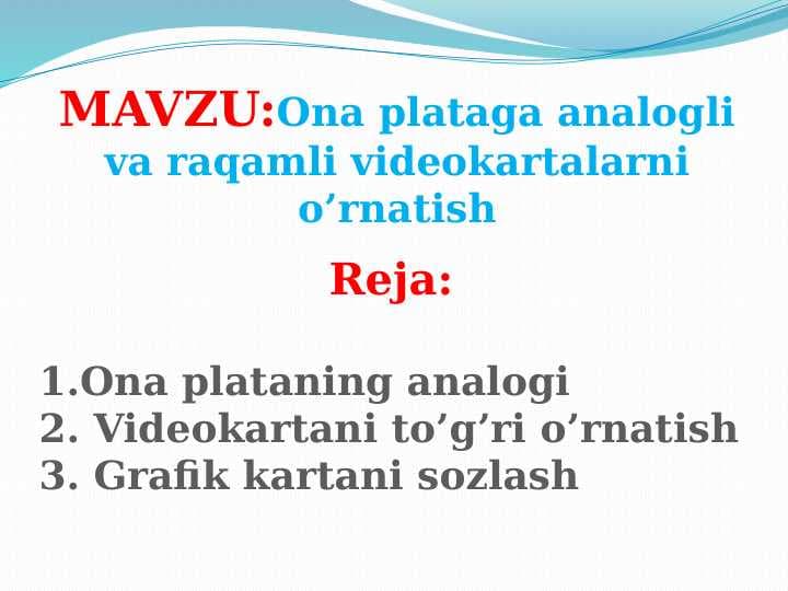 Ona plataga analogli va raqamli videokartalarni o’rnatish