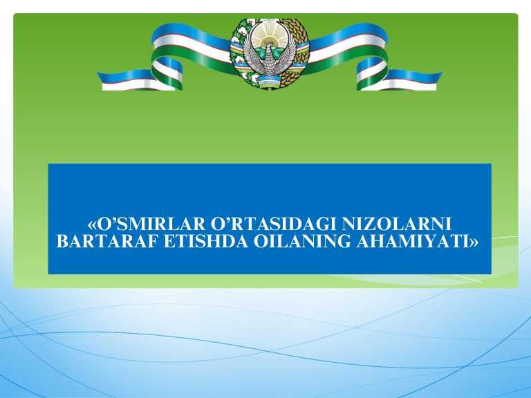 O'smirlar o'rtasidagi nizolarni bartaraf etishda oilaning o‘rni