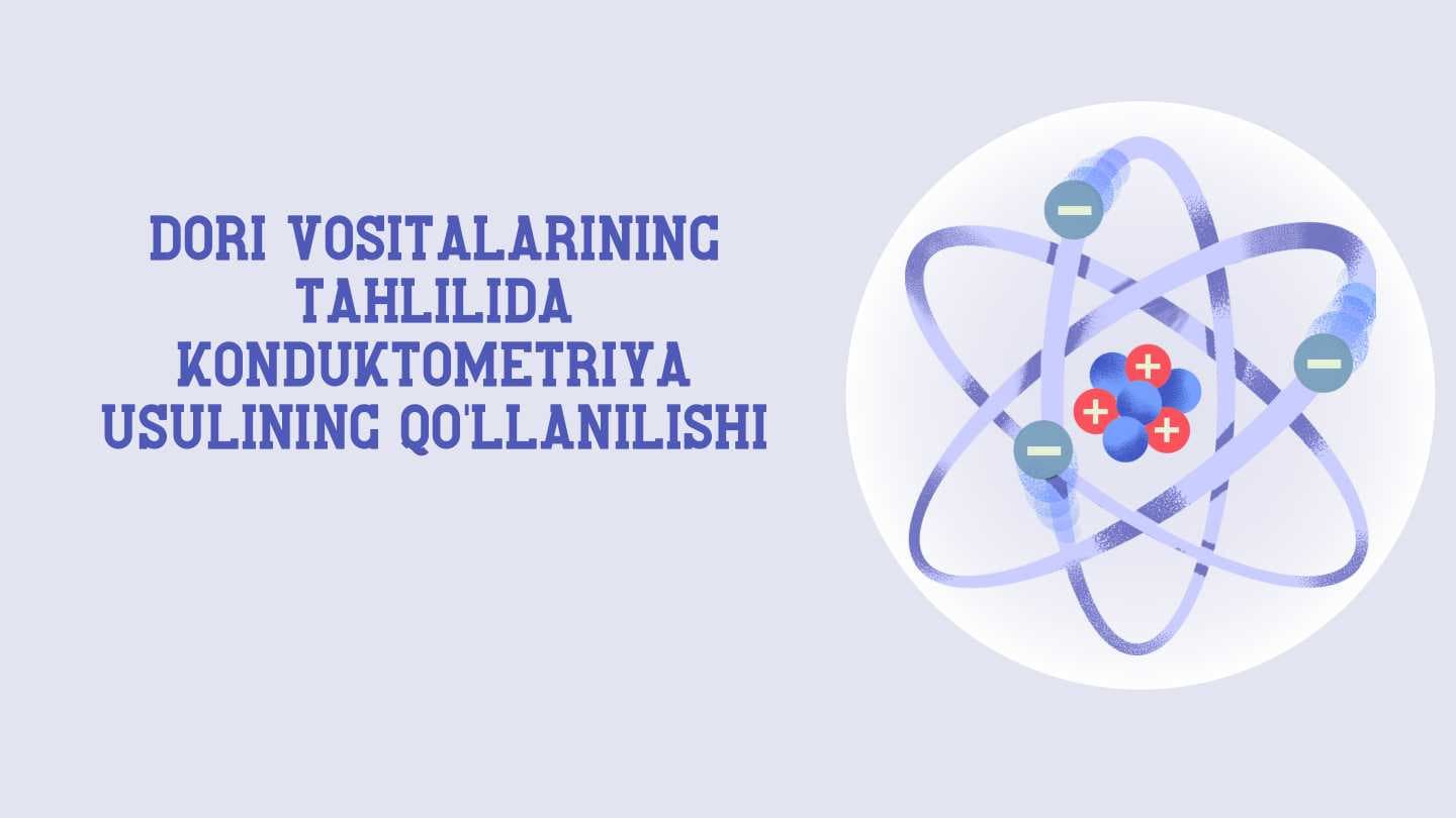 Dori vositalarining tahlilida konduktometriya usulining qo'llanilishi