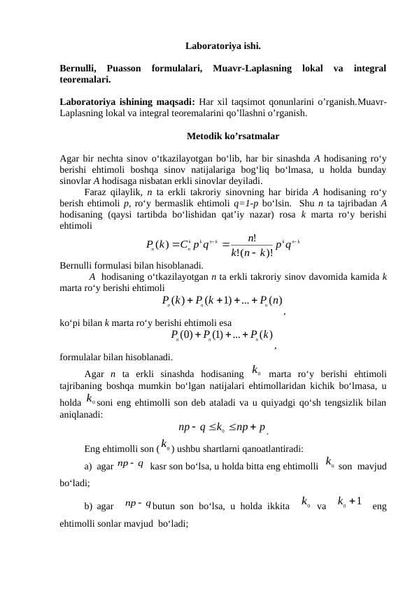 Bernulli, Puasson formulalari, Muavr-Laplasning lokal va integral teoremalari.