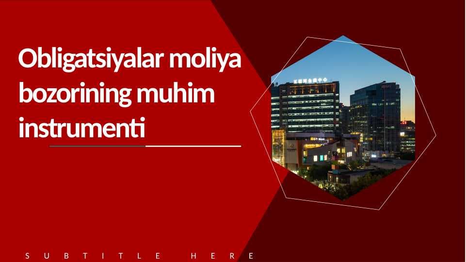 Obligatsiyalar moliya bozorining muhim instrumenti