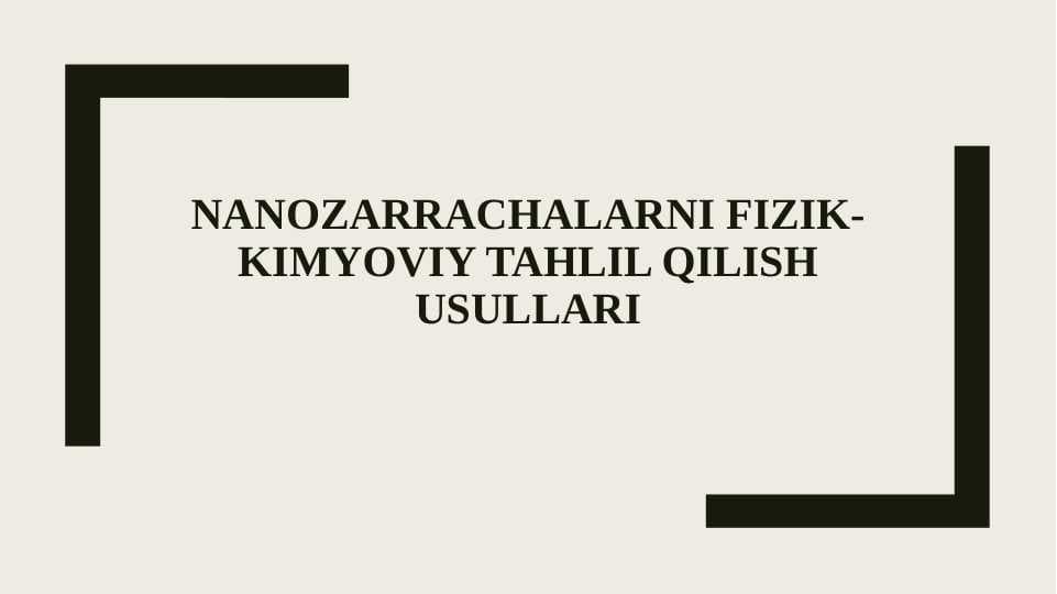 Nanozarrachalarni fizik-kimyoviy tahlil qilish usullari