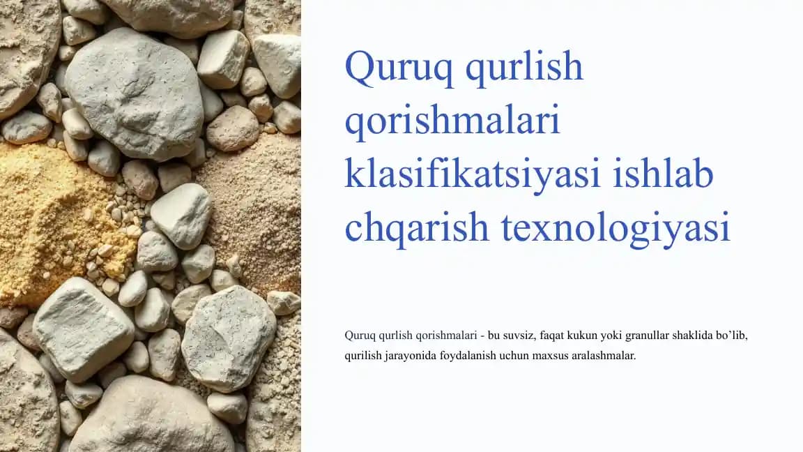 Quruq qurlish qorishmalari klasifikatsiyasi ishlab chqarish texnologiyasi