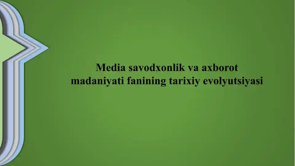 Mediasavodxonlik va axborot madaniyati fanining tarixiy evolyutsiyasi