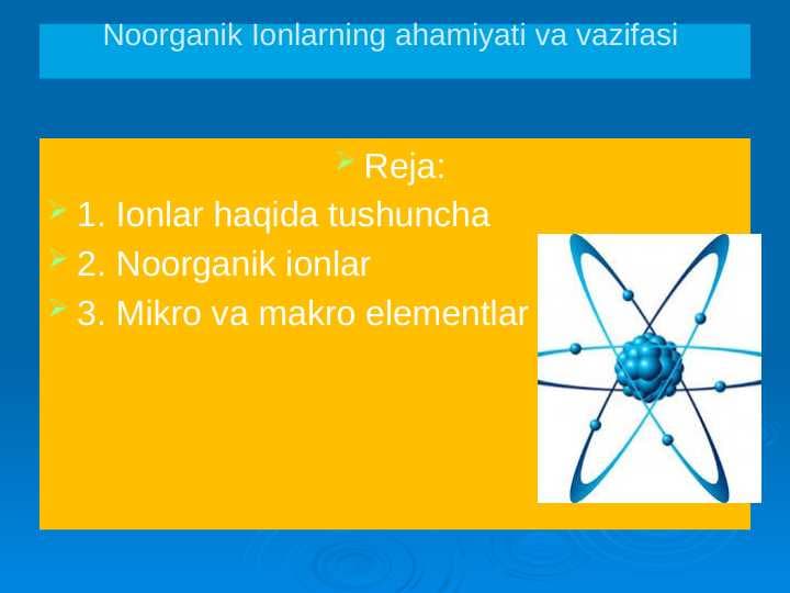 Noorganik Ionlarning ahamiyati va vazifasi