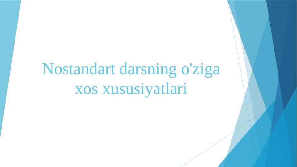 Nostandart darsning o'ziga xos xususiyatlari