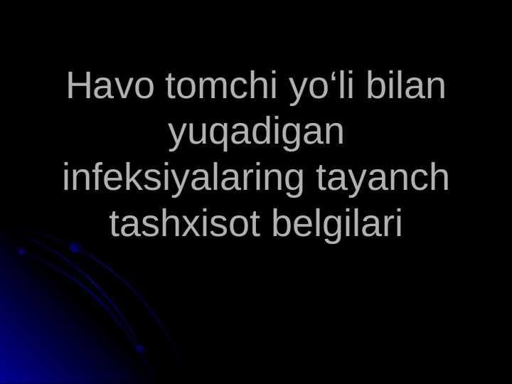 Havo tomchi yo‘li bilan yuqadigan infeksiyalaring tayanch tashxisot belgilari