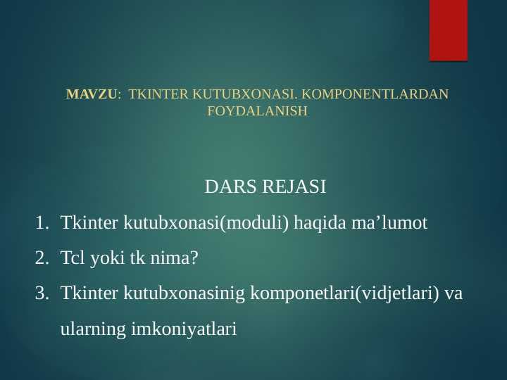 TKINTER KUTUBXONASI. KOMPONENTLARDAN FOYDALANISH