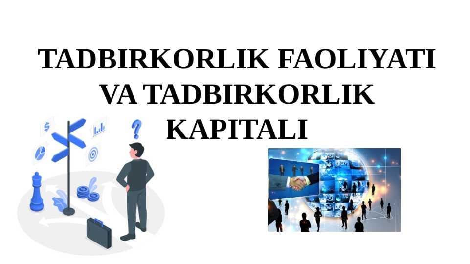 TADBIRKORLIK FAOLIYATI VA TADBIRKORLIK KAPITALI