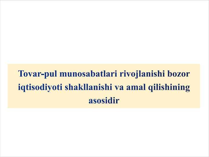 Tovar-pul munosabatlari rivojlanishi bozor iqtisodiyoti shakllanishi va amal qilishining asosidir