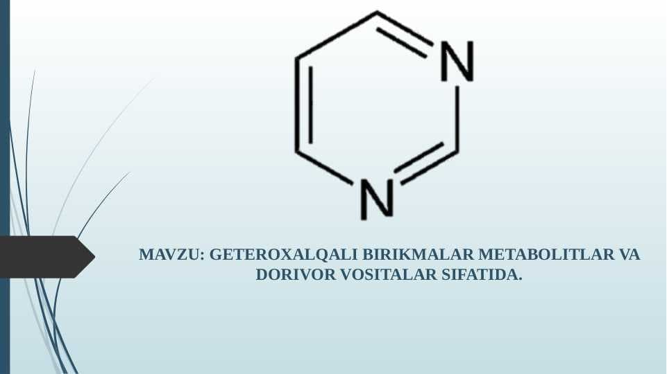GETEROXALQALI BIRIKMALAR METABOLITLAR VA DORIVOR VOSITALAR SIFATIDA