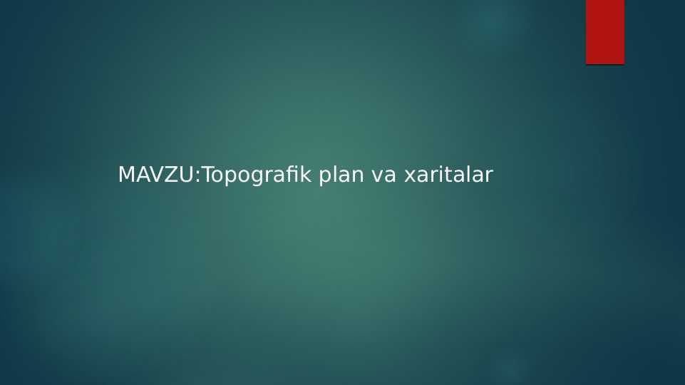 Topografik plan va xaritalar