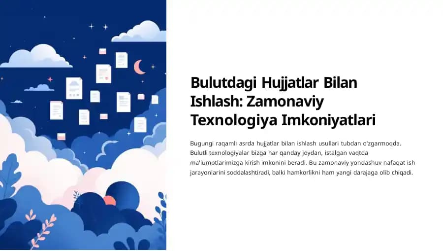 Bulutdagi Hujjatlar Bilan Ishlash: Zamonaviy Texnologiya Imkoniyatlari