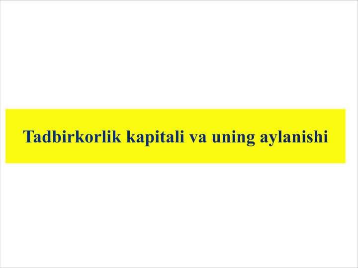 Tadbirkorlik kapitali va uning aylanishi