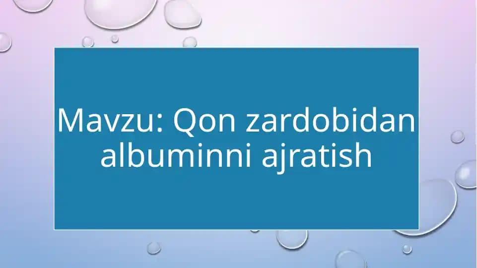 Qon zardobidan albuminni ajratish