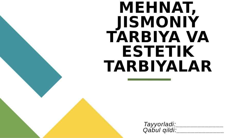Mehnat, jismoniy tarbiya va estetik tarbiyalar