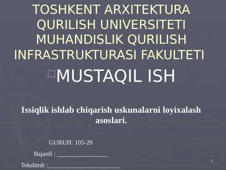 Issiqlik ishlab chiqarish uskunalarni loyixalash asoslari.