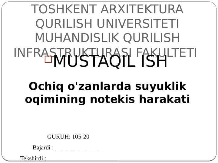 Ochiq o'zanlarda suyuklik oqimining notekis harakati