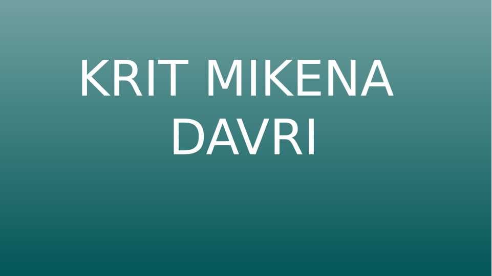 KRIT MIKENA  DAVRI