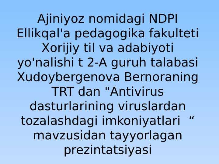 Antivirus dasturlarining viruslardan tozalashdagi imkoniyatlari