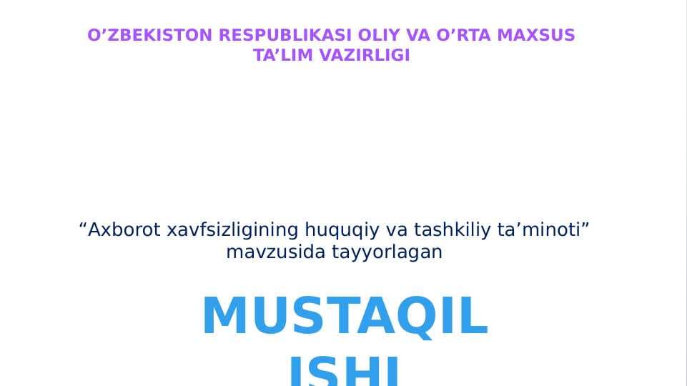 “Axborot xavfsizligining huquqiy va tashkiliy ta’minoti”