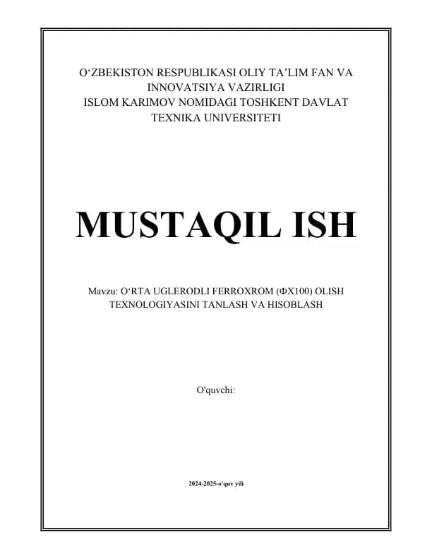 OʻRTA UGLERODLI FERROXROM (ФХ100) OLISH TEXNOLOGIYASINI TANLASH VA HISOBLASH