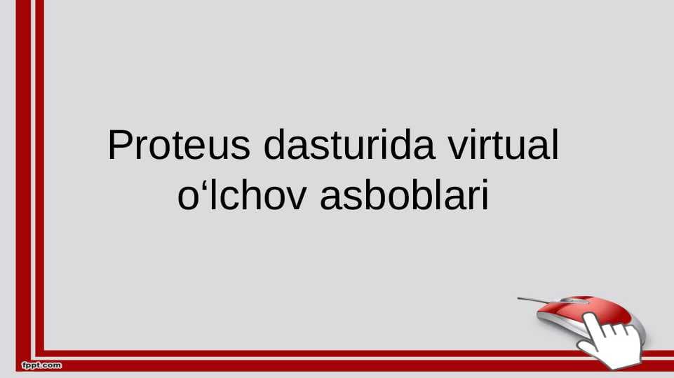 Proteus dasturida virtual o‘lchov asboblari
