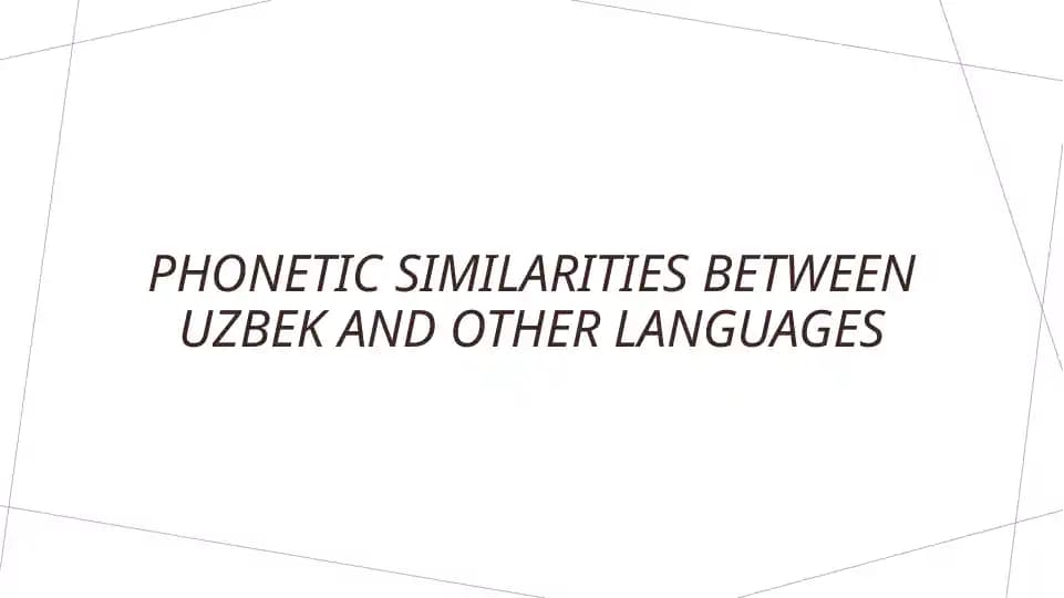 Phonetic similarities between Uzbek and other languages