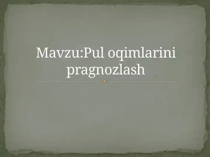 Pul oqimlarini pragnozlash