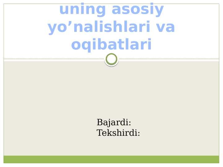 Globallashuv jarayoni, uning asosiy yo’nalishlari va oqibatlari
