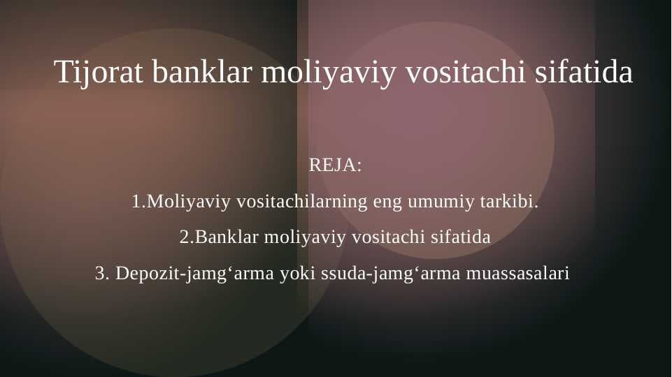 Tijorat banklar moliyaviy vositachi sifatida