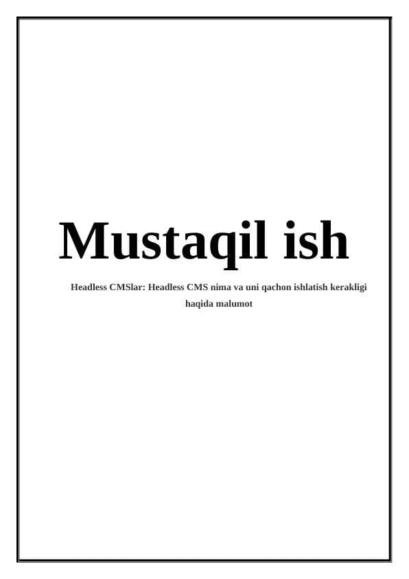 Headless CMSlar: Headless CMS nima va uni qachon ishlatish kerakligi haqida malumot